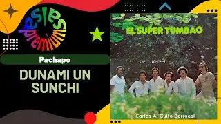 🔥DUNAMI UN SUNCHI por PACHAPO con PAPO COCOTE - Salsa Premium