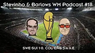 Stevinho & Barlows WM Podcast #18