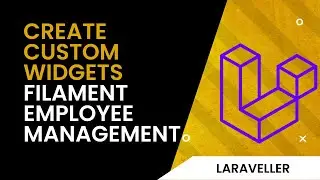 12 Create Custom Widgets - Laravel Filament Tutorial