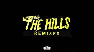 The Weeknd - The Hills (ft. Eminem) [remix]