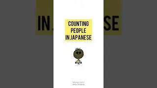 Counting People in Japanese | Nihongo Lesson for Beginners