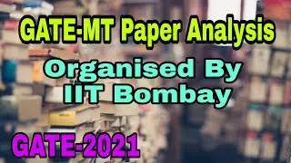 Gate MT Paper Analysis:-Organised by IIT Bombay//Important Topics for Gate-2021//GATE-MT