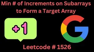 MINIMUM NUMBER OF INCREMENTS ON SUBARRAYS TO FORM A TARGET ARRAY | LEETCODE 1526 | PYTHON GREEDY SOL