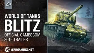 World of Tanks Blitz – Official gamescom 2016 trailer