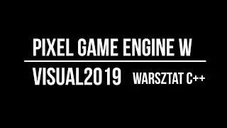 Pixel game engine i Visual C++ 2019