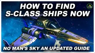 No Mans Sky How To Find S CLASS SHIPS An Updated guide
