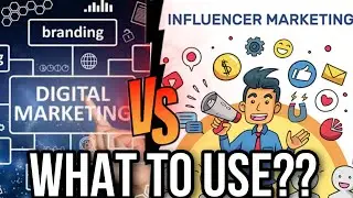 Digital marketing vs Influencer marketing Which one to use?? Best marketing strategy