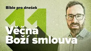 Bible pro dnešek / Nová smlouva a Boží svatyně / 2021 2Q 11