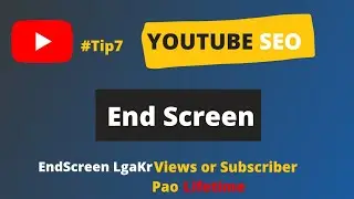 YouTube Seo Tip.no.7 EndScreen | how to add end screen on youtube videos 2021