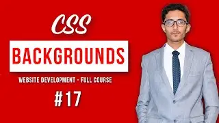Css Backgrounds , Website Developemnt - Full Course Lecture 17