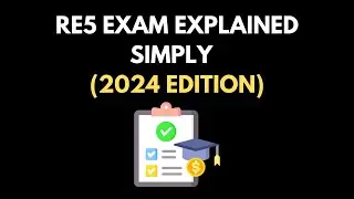 RE5 Exam Explained Simply (2024 Edition)