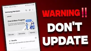 DO NOT Update to One UI 7 Beta! 5 Shocking Problems on't Know!