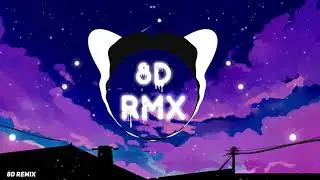 Fousheé - Deep End (PHAYN Remix) 8D AUDIO