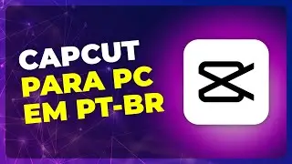 Como Traduzir o CapCut para Português