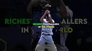 Richest Footballers 🤑 #viral #short #funny #trending #thanksfor6000subscribers