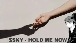SSKY - HOLD ME NOW (OFFICIAL LYRIC VIDEO)