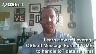 OSIsoft Hands-on Lab: Learn How to Leverage OSIsoft Message Format (OMF) to handle IoT data streams