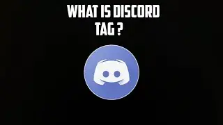 WHAT IS DISCORD TAG ? 
