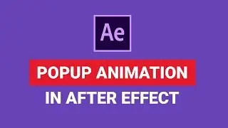 How to create Pop-up animation in adobe after effect cc for Beginner