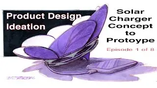 Ideas Inspiration & Ideation: Prototyping Product Design Mobile Solar Charger power bank Part 1