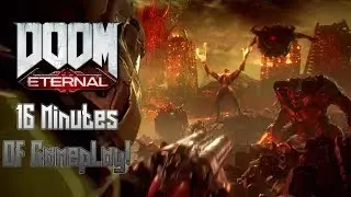 DOOM: ETERNAL - 16 Minutes Of Gameplay!