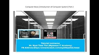 02.Computer Basic Introduction of Computer System Part 2