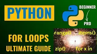Mastering For Loops in Python | Python Tutorial for Beginners