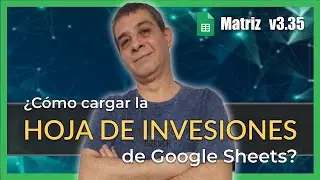¿Cómo usar la hoja de inversiones? | Matriz v3.35