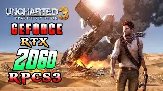 Nvidia Geforce RTX 2060 RPCS3 Best settings Of UNCHARTED 3 DRAKE'S DECEPTION On PC