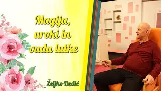 Magija, uroki in vudu lutke; Željko Dedić