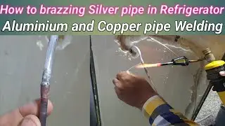 How to soldering Silver Pipe in Refrigerator