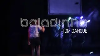 [Portfólio]  Tom Gangue - Baladinha [music video]