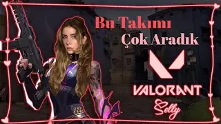 Tövbe Haşa Biz Bu Oyunu Oynayamıyor Olabilir Miyiz? | VALORANT #2