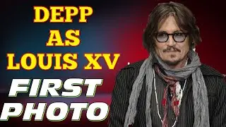 FIRST PHOTO of Johnny Depp as Louis XV Released !! Information on his current movie !