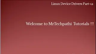 Linux Device Drivers Part 14 : File Structure, File Operations and Inode Strucutre