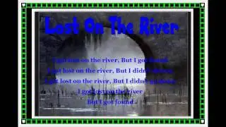 Lost On The River