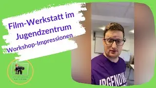 Film-Werkstatt im JuZ - Impressionen von einem medienpädagogischen Workshop