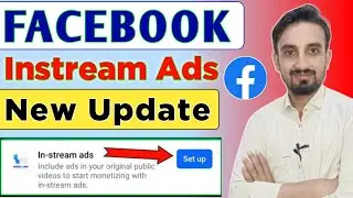 New Update: Instream Ads Setup | Facebook Instream Ads monetization | Facebook Content Monetization