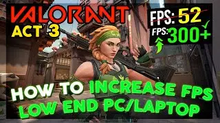 HOW TO RUN VALORANT on LOW END PC/LAPTOP (Act 3 October Update) (2020)