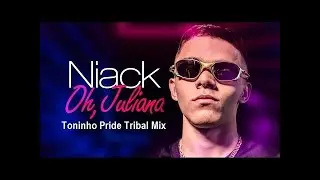 Mc Niack - Oh Juliana (Toninho Pride Tribal Funk Mix)