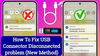 How to Fix Samsung USB Connector Connected Disconnected Problem (2025) New Process