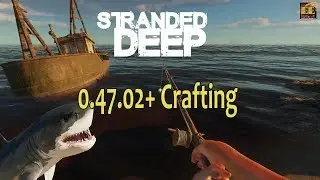 Stranded Deep - 0.47.02 + Using the Crafting Menus
