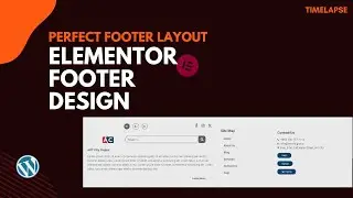 Quickly Create Stunning WordPress Footers with Elementor Timelapse
