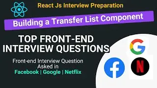 Must Know Questions To Crack Front-end Interview Coding Challenge | Transfer List Component
