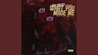 What You Made Me (feat. Jarren Benton)