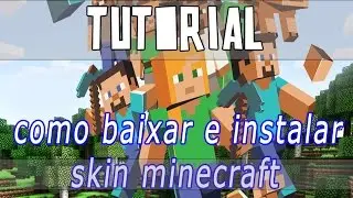 COMO BAIXAR E INSTALAR SKIN - MINECRAFT - 2015