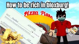 How to get rich in Bloxburg! (Roblox)