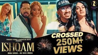 Ishqam | Official Video | Mika Singh Ft. Ali Quli Mirza | Navrattan Music | Himansh Verma | 2020