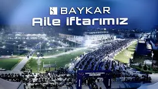 2023 BAYKAR AİLE İFTARI
