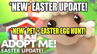 🐑 *NEW* ADOPT ME EASTER UPDATE | NEW PET | 🐣 EASTER EGG HUNT | EASTER FURNITURE | (ROBLOX ADOPT ME)